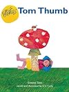 Tom Thumb: Grimms' Tales