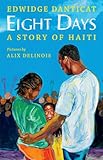 Eight Days A Story Of Haiti