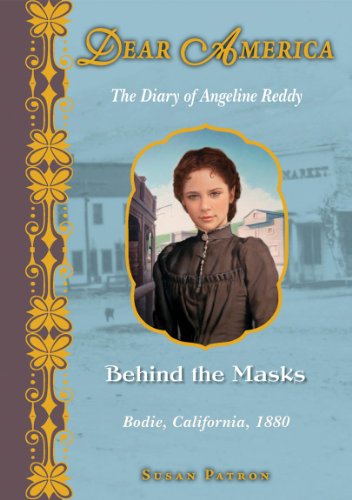 Behind the Masks: The Diary of Angeline Reddy, Bodie, California, 1880 book cover