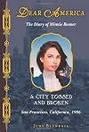 A City Tossed and Broken, San Francisco, California, 1906 : the Diary of Minnie Bonner
