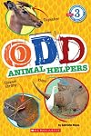 Odd Animal Helpers (Scholastic Reader Level 3)