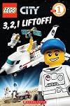LEGO City: 3, 2, 1 Liftoff! (Scholastic Readers Level 1)