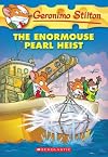 The Enormouse Pearl Heist (Geronimo Stilton, No.51)