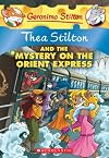 Thea Stilton and the Mystery on the Orient Express: A Geronimo Stilton Adventure