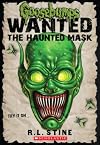 The Haunted Mask (Goosebumps: Wanted) (Goosebumps Most Wanted)