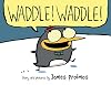 Waddle! Waddle!