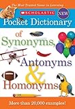 Scholastic Pocket Dictionary Of Synonyms Antonyms Homonyms