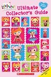 Lalaloopsy: Ultimate Collector's Guide