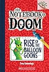 Rise of the Balloon Goons: A Branches Book (The Notebook of Doom #1) (1)
