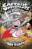 Captain Underpants And The Sensational Saga Of Sir Stinksalot Captain Underpants 12