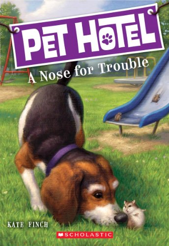 Cover of Nose for Trouble (Pet Hotel #3)