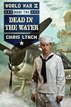 Dead in the Water (World War II #2)