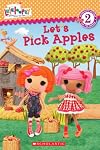 Lalaloopsy: Let's Pick Apples!