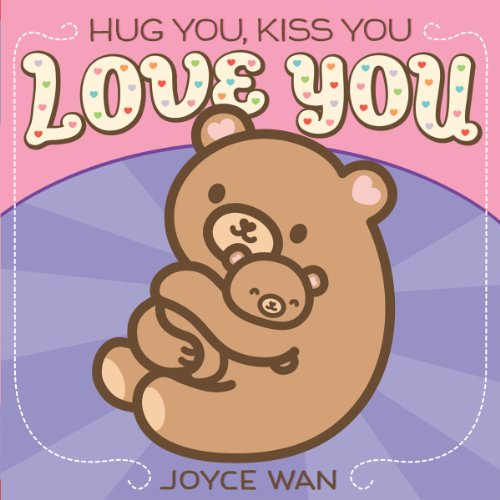 Cover of Hug You, Kiss You, Love You