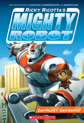 Ricky Ricotta's Mighty Robot book cover