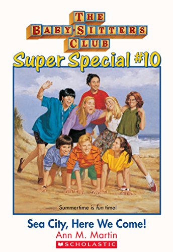 Cover of Sea City, Here We Come! (the Baby-Sitters Club: Super Special #10)
