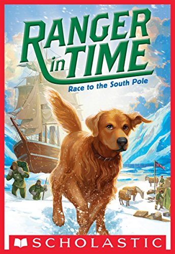 Cover of Race to the South Pole (Ranger in Time #4)