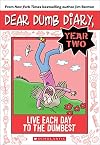 Live Each Day to the Dumbest