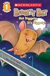 Biggety Bat: Hot Diggety, It's Biggety! (Scholastic Reader: Level 1)