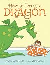 How To Dress A Dragon (2016) Thelma Lynne Godin & Eric Barclay
