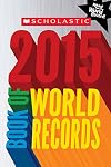 Scholastic Book of World Records 2015