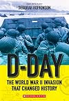 D-Day: The World War II Invasion that Changed History (Scholastic Focus)