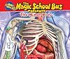 The Magic School Bus Presents: The Human Body: A Nonfiction Companion to the Original Magic School Bus Series