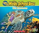 Magic School Bus Presents Sea Creatures A Nonfiction Companion To The Original Magic School Bus Series