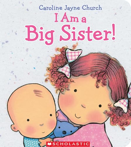 I Am a Big Sister (Caroline Jayne Church)