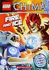 LEGO Legends of Chima: Fire and Ice (Chapter Book #6)