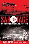 Sabotage: The Mission to Destroy Hitler's Atomic Bomb [YA]