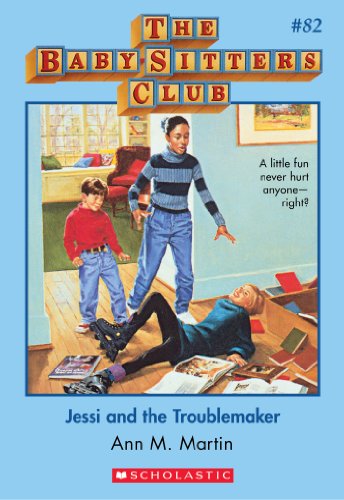 Cover of Jessi and the Troublemaker (the Baby-Sitters Club #82)