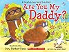 Are You My Daddy?