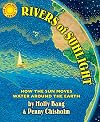 Rivers of Sunlight: How the Sun Moves Water Around the Earth