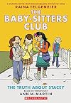 The Truth About Stacey [The Baby-Sitters Club Graphic Novel]