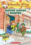 Mouse House Hunter (Geronimo Stilton #61)