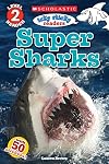 Super Sharks (Scholastic Reader, Level 2: Icky Sticky Readers)