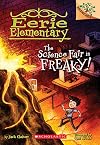The Science Fair is Freaky! A Branches Book (Eerie Elementary #4) (4)