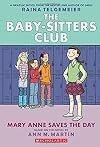 Mary Anne Saves the Day [The Baby-Sitters Club Graphic Novel]