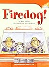 FIREDOG! HOUGHTON MIFFLIN (GRADE 2, LEVEL G, DRA 12) PAPERBACK