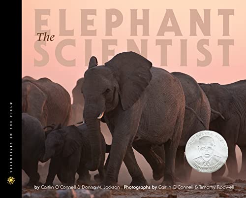 The Elephant Scientist (By: Caitlin O'Connell,Donna M. Jackson) cover