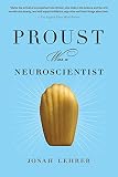 Proust Was A Neuroscientist