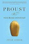 Proust Was a Neuroscientist
