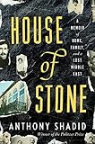 House of Stone (Anthony Shadid)