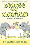 George and Martha: Full of Surprises