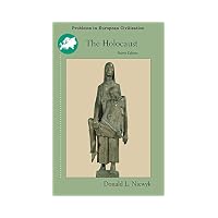 The Holocaust: Problems and Perspectives of Interpretation (Problems in European Civilizatio...