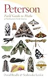 Peterson Field Guide To Moths Of Northeastern North America Peterson Field Guides
