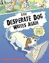 The Desperate Dog Writes Again