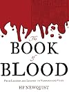 The Book of Blood: From Legends and Leeches to Vampires and Veins