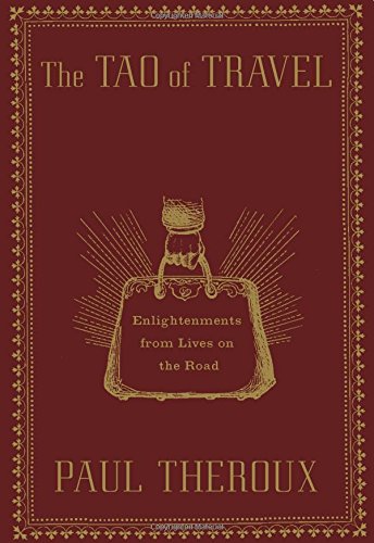 The Tao of Travel: Enlightenments from Lives on the Road book cover